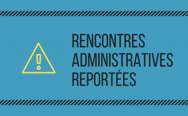Rencontres administratives reportées